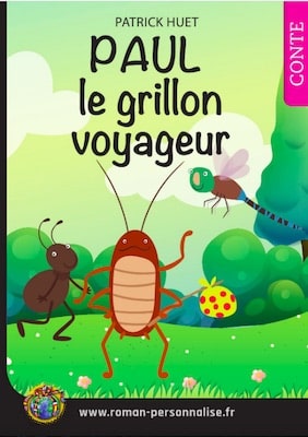 livre personnalisé enfant Archibald le grillon voyageur personnalisé pour Paul