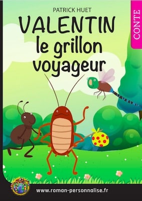 livre personnalisé enfant Archibald le grillon voyageur personnalisé pour Valentin