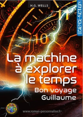 vignette-Machine-Guillaume livre personnalisé science-fiction La machine à explorer le temps personnalisé pour Guillaume