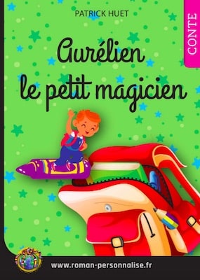 livre personnalisé enfant Tomy le petit magicien personnalisé pour Aurélien