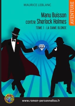 roman personnalisé aventure Arsène Lupin contre Sherlock Holmes vignette Manu 255x360-jpg